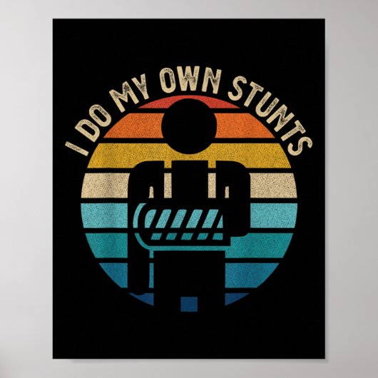 Get Well Funny Injury Hand Wrist, I Do My Own Stun Poster (Vorne)