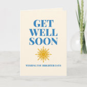 Get Well Soon Brighter Days Custom Karte (Vorderseite)