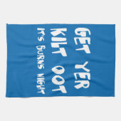 Get Yer Kilt Oot Its Burns Night Scottish Slang  Geschirrtuch (Horizontal)