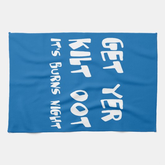 Get Yer Kilt Oot Its Burns Night Scottish Slang Geschirrtuch (Horizontal)