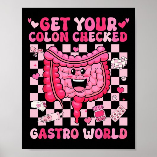 Get Your Colon Checked Gastro World Gi Tech Nurse  Poster (Vorne)