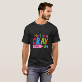 Get Your Cray On Fifth Grade Pupil Teacher Teachin T-Shirt (Vorne ganz)