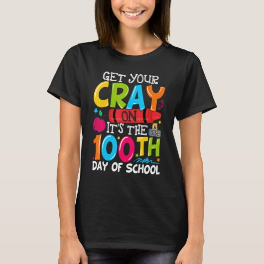Get Your Crayon It's The 100th Day of School T-Shirt (Vorderseite)