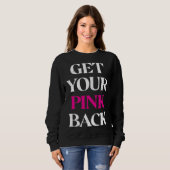 Get Your Pink Back 3 Sweatshirt (Vorne ganz)