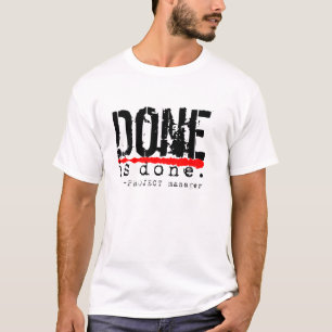 Getan wird getan T-Shirt