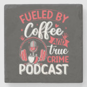Getankt von Kaffee und wahrer Krimpodcast Steinuntersetzer (Vorderseite)