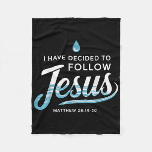 getauft habe ich beschlossen, Jesus Taufe zu folge Fleecedecke