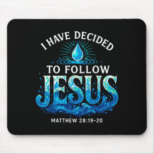 Getauft habe ich mich entschieden, Jesus zu folgen Mousepad