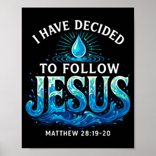 Getauft, ich habe mich entschieden, Jesus zu folge Poster