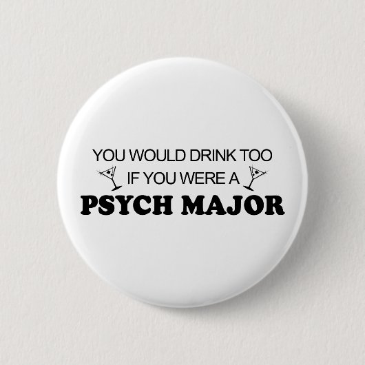 Getränk auch - Psych Major Button (Vorderseite)