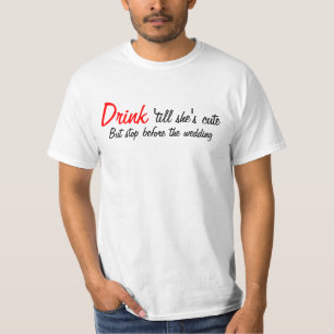Getränk 'bis sie niedlich ist T-Shirt