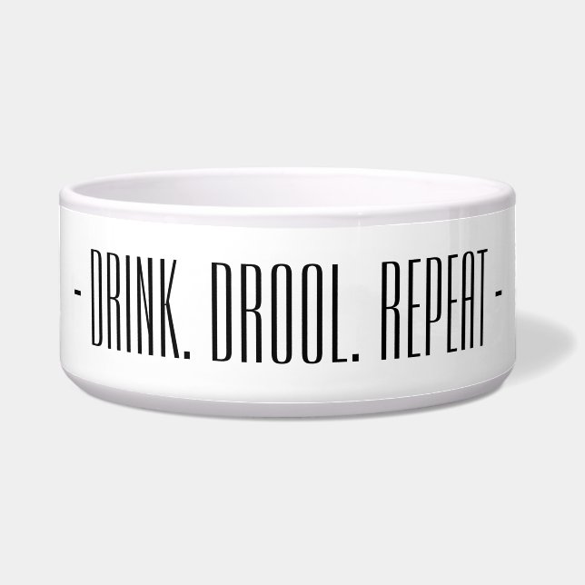 “Getränk. Drool. Repeat" Dog Keramik Water Bowl Napf (Vorderseite)
