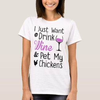 Getränk-Wein und Pet mein Huhn T-Shirt
