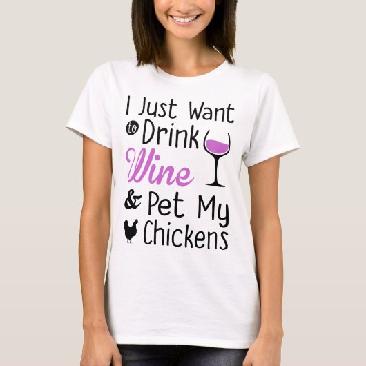 Getränk-Wein und Pet mein Huhn T-Shirt (Vorderseite)