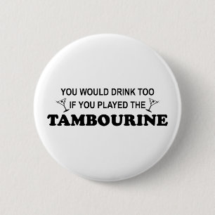 Getränkauch - Tambourine Button