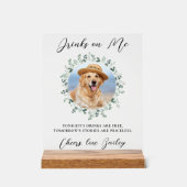 Getränke auf mir Hund öffnen Bar Haustier Hochzeit Acrylschild (Vorderseite)