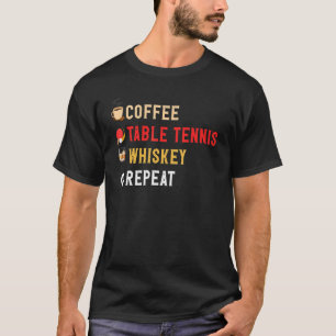 Getränke Lover Funny Coffee, Tischtennis, Whiskey  T-Shirt