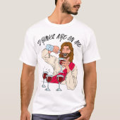 Getränke sind auf mir. T-Shirt (Vorderseite)