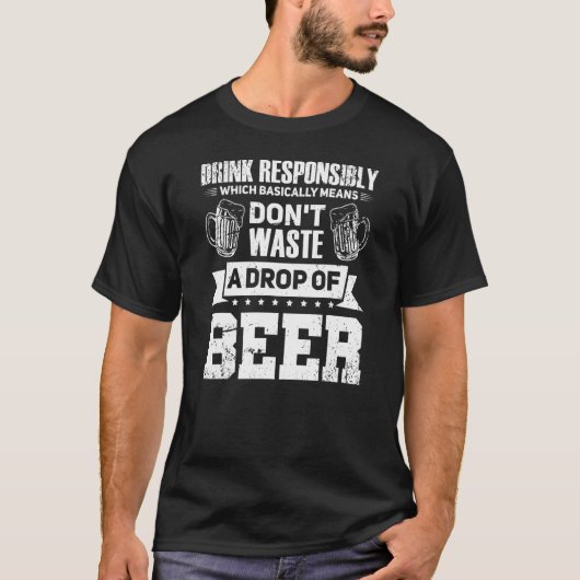 Getränken Sie verantwortungsvoll kaltes Biermalt B T-Shirt (Vorderseite)