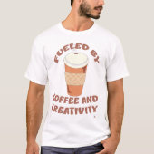 Getrennt von Kaffee und Kreativität Fun Slogan T-Shirt (Vorderseite)
