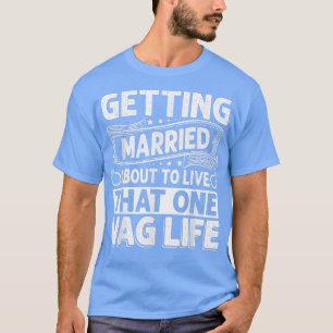 Getried Funny Bachelor Party Stag Groom Ga T-Shirt