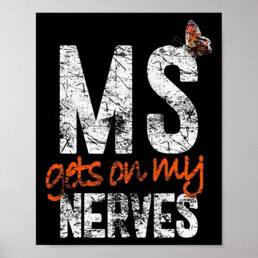 Gets on My Nerves - Multiple Sklerose Awareness T Poster (Vorne)