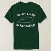 Gettin Lucky in Kentucky 1 T-Shirt (Design vorne)