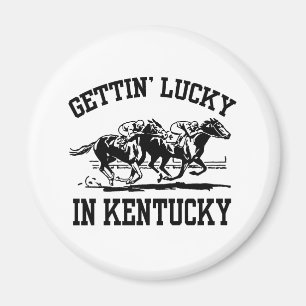 Gettin' Lucky in Kentucky Magnet