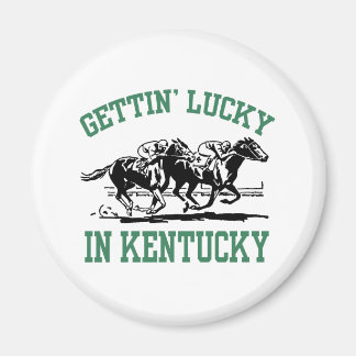 Gettin' Lucky in Kentucky Magnet