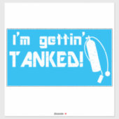 Gettin Tanked Funny Scuba Diving Phrase Aufkleber (Blatt)