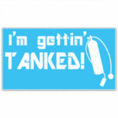 Gettin Tanked Funny Scuba Diving Phrase Aufkleber (Vorderseite)