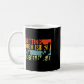 Getting High Is My Job Funny Arborist Climber  Kaffeetasse (Links)