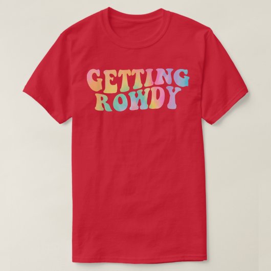 Getting Hitched Getting Rowdy Bride Party Bachelor T-Shirt (Design vorne)