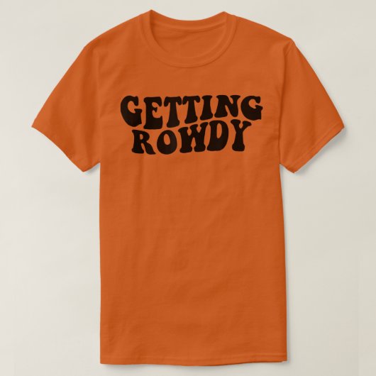 Getting Hitched Rowdy Bride Party Bachelor T-Shirt (Design vorne)