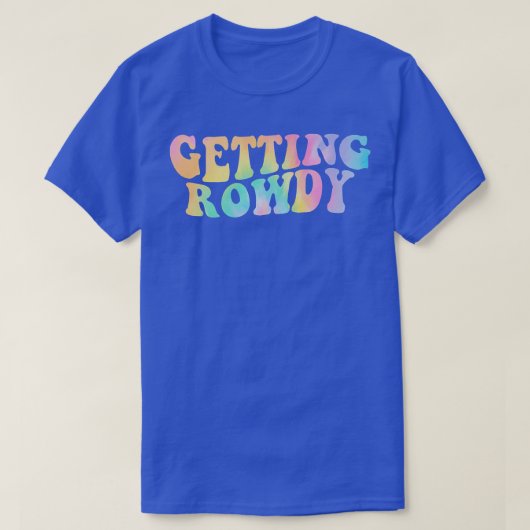 Getting Hitched Rowdy Bride Party Bachelor T-Shirt (Design vorne)