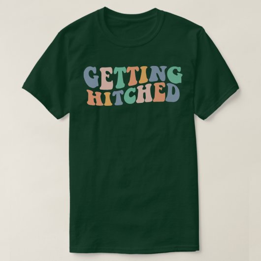 Getting Hitched Rowdy Bride Party Bachelor T-Shirt (Design vorne)