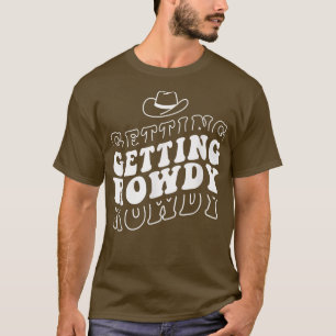 Getting Hitched Rowdy Bride Party Bachelor T-Shirt