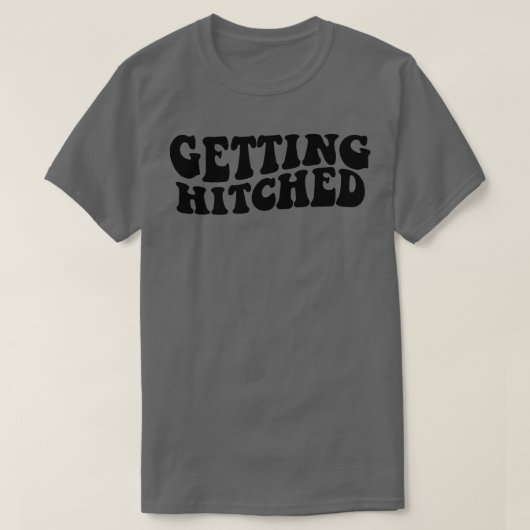 Getting Hitched Rowdy Bride Party Bachelor T-Shirt (Design vorne)