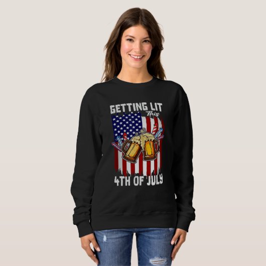 Getting Lit This 4th Of July Day Drinking US Flag Sweatshirt (Vorne ganz)