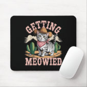 Getting Meowied Bachelorette Mousepad (Mit Mouse)