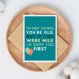 Getting Old Funny & Sarcastic Funny Birthday Karte