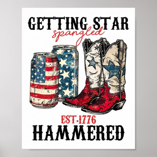 Getting Star Spangled Hammered Est 1776 Poster (Vorne)