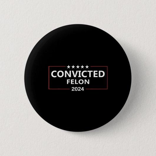 Gewählter Felon 2024 Pro Trump Unterstützer Ca Button (Vorderseite)