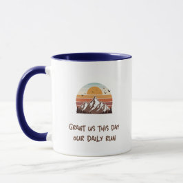 Gewähre uns heute unseren täglichen Lauf Tasse