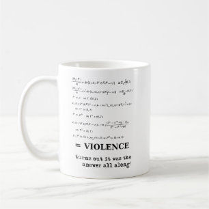Gewalt ist die Antwort Lustiger Becher Humor Kaffeetasse