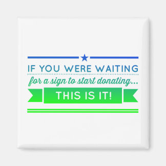 +Gewartet für ein Zeichen zum Spenden Magnet