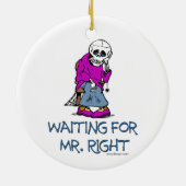 Gewartet für Mr.Right Keramik Ornament (Hinten)