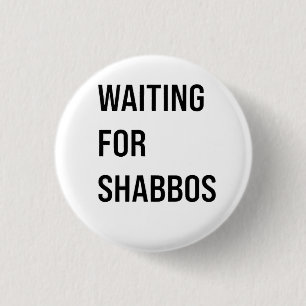 Gewartet für Shabbos Hanukkah Jüdischer Funny Button
