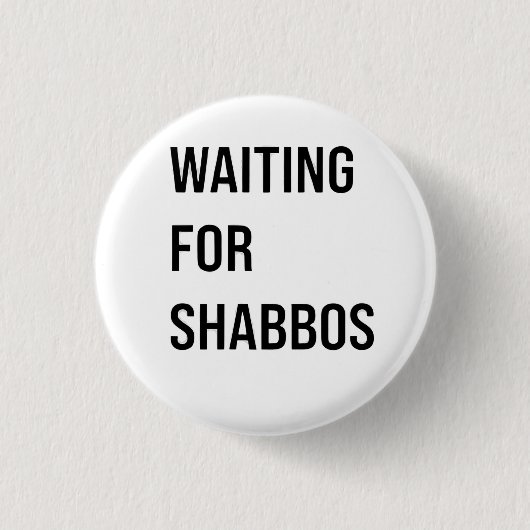 Gewartet für Shabbos Hanukkah Jüdischer Funny Button (Vorderseite)