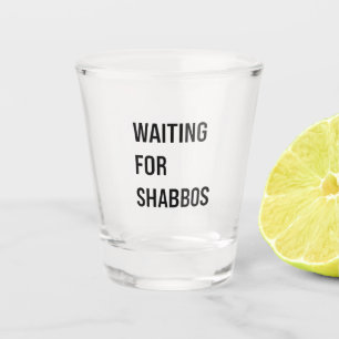 Gewartet für Shabbos Hanukkah Jüdischer Funny Schnapsglas